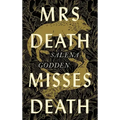 Mrs Death Misses Death