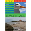 Great Escapes: Long Island