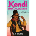 Kendi: Drama, Love, Checkmates - Future on the board. Chaos in her head. And one move from total disaster.