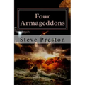 Four Armageddons: 4 Destructions of Mankind and Why They Happened