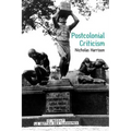 Postcolonial Criticism: History, Theory and the Work of Fiction