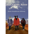 Bear, Coyote, Raven