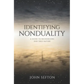 Identifying Nonduality: A Guide to Recognizing Our True Nature