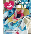 Love Fat Quarter Quilts: 20 Delightful Precut Projects for All Skill Levels