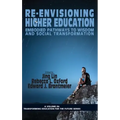 Re-Envisioning Higher Education: Embodied Pathways to Wisdom and Social Transformation