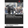Television and documentary filmmaking