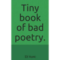 Tiny Book of Bad Poetry.