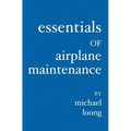 Essentials of Airplane Maintenance