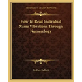 How to Read Individual Name Vibrations Through Numerology