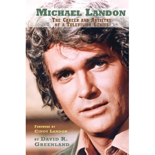 Michael Landon: The Career and Artistry of a Television Genius