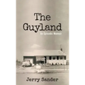 The Guyland: An Episodic Memoir