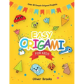 Easy Origami for Kids: Over 40 Origami Instructions For Beginners. Simple Flowers, Cats, Dogs, Dinosaurs, Birds, Toys and much more for Kids!