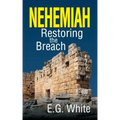 Nehemiah: Restoring the Breach