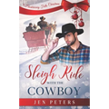 Sleigh Ride with the Cowboy: A Second-Chance Christmas Romance