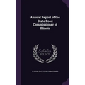 Annual Report of the State Food Commissioner of Illinois