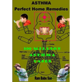 Asthma-Perfect Home Remedies: Asthma Treatment by Home Remedies