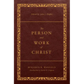 The Person and Work of Christ: Revised and Enhanced