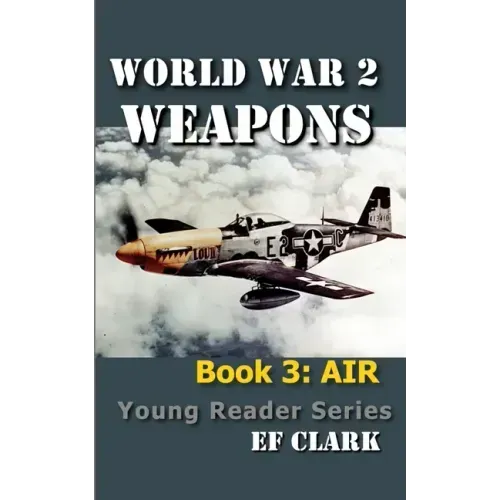 World War 2 Weapons Book 3: Air