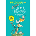 La Jirafa, El Pelicano Y El Mono / The Giraffe and the Pelly and Me