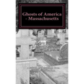 Ghosts of America - Massachusetts