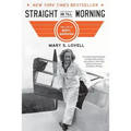 Straight on Till Morning: The Life of Beryl Markham