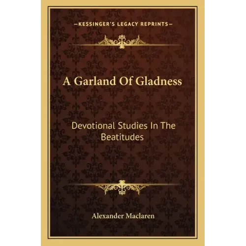 A Garland of Gladness: Devotional Studies in the Beatitudes