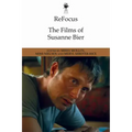 Refocus: The Films of Susanne Bier