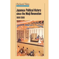 Japanese Political History Since the Meiji Restoration, 1868-2000