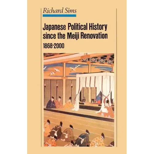 Japanese Political History Since the Meiji Restoration, 1868-2000