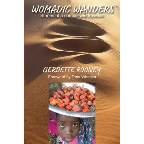 Womadic Wanders: Stories of a Compulsive Traveller