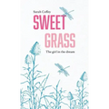Sweetgrass: The Girl in the Dream