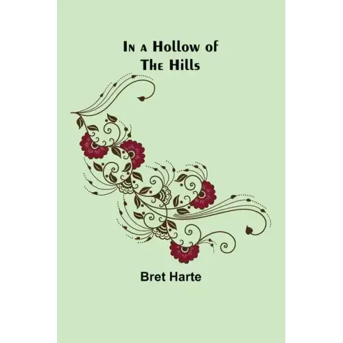 In a Hollow of the Hills