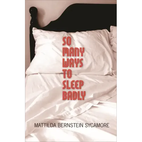 So Many Ways to Sleep Badly