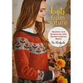 Knits from Nature: Sweaters and Accessories with Garden-Inspired Motifs