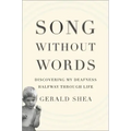 Song Without Words: Discovering My Deafness Halfway Through Life