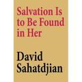 Salvation Is to Be Found in Her