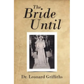 The Bride Until