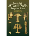 Easy-To-Make Arts and Crafts Lamps and Shades