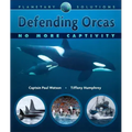 Defending Orcas: No More Captivity