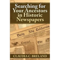 Searching For Your Ancestors in Historic Newspapers