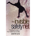 The Invisible Safety Net: Protecting the Nation's Poor Children and Families