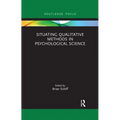 Situating Qualitative Methods in Psychological Science