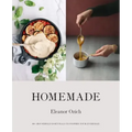 Homemade: 80+ Household Essentials to Inspire Your Everyday