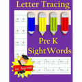 Letter Tracing: Pre-Kindergarten Sight Words: Letter Books for Kindergarten: Pre-Kindergarten Sight Words Workbook and Letter Tracing
