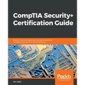 CompTIA Security+ Certification Guide: Master IT security essentials and exam topics for CompTIA Security+ SY0-501 certification
