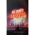 All Saints Hotel and Cocktail Lounge