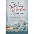 When Winter Comes: Winning over Life's Challenges