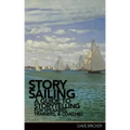 StorySailing(R): A Guide to Storytelling for Speakers, Trainers, and Coaches