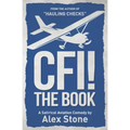 CFI! The Book: A Satirical Aviation Comedy