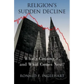 Religion's Sudden Decline: What's Causing It, and What Comes Next?